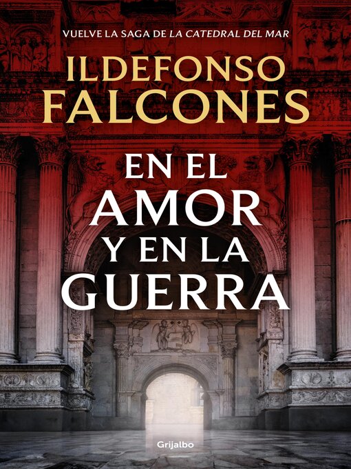 Title details for En el amor y en la guerra (La catedral del mar 3) by Ildefonso Falcones - Available